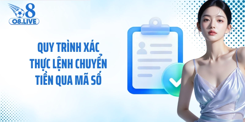 Quy trình xác thực lệnh chuyển tiền qua mã số 